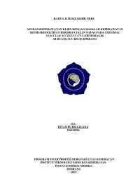 ASUHAN KEPERAWATAN KLIEN DENGAN MASALAH KEPERAWATAN KETIDAKEFEKTIFAN BERSIHAN JALAN NAFAS PADA CEREBRAL VASCULAR ACCIDENT (CVA) HEMORAGIK DI RUANG ICU RSUD JOMBANG