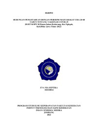 HUBUNGAN PENGETAHUAN DENGAN PERSEPSI MASYARAKAT USIA 20-40 TAHUN TENTANG VAKSINASI COVID-19
(Di RT 04 RW 04 Dusun Salam Kedawung, Kec.Nglegok,
Kab.Blitar Jawa Timur 2022)