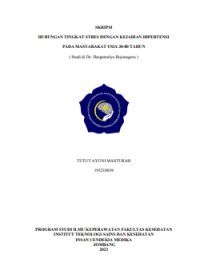 HUBUNGAN TINGKAT STRES DENGAN KEJADIAN HIPERTENSI PADA MASYARAKAT USIA 30-80 TAHUN ( Studi di Desa. Hargomulyo Bojonegoro )