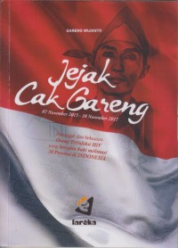 Jejak cak Gareng 07 November 2015 - 10 November 2017 Semangat dan kekuatan orang terinfeksi HIV Yang Berjalan Kaki Melintasi 30 Provinsi di Indonesia