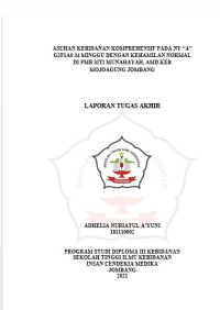 ASUHAN KEBIDANAN KOMPREHENSIF PADA NY “A” G2P1A0 34 MINGGU DENGAN KEHAMILAN NORMAL
DI PMB SITI MUNAHAYAH, AMD.KEB
MOJOAGUNG JOMBANG