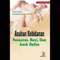 Asuhan Kebidanan Neonatus , bayi , dan Anak balita