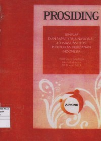 Prosiding Seminar dan Rapat kerja Nasional Asosiasi Institusi Pendidikan Kebidanan Indonesia 12 April 2013