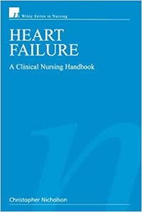 Heart Failure a Clinical Nursing Handbook