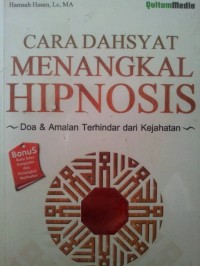 Cara Dahsyat Menangkal Hipnosis : Doa dan Amalan Terhindar dari Kejahatan