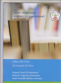 Modul Praktikum Kesehatan Masyarakat Program Studi D3 Kebidanan Sekolah Tinggi Ilmu Kesehatan Insan Cendekia Medika Jombang