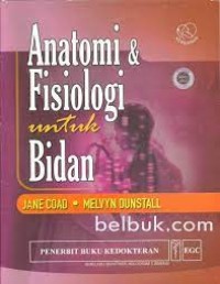 Anatomi & Fisiologi untuk Bidan