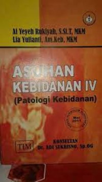 Asuhan Kebidanan IV (Patologi Kebidanan)