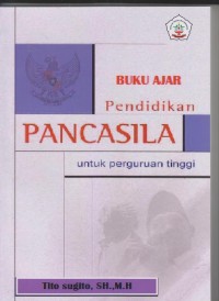 Buku Ajar Pendidikan Pancasila Untuk Perguruan Tinggi