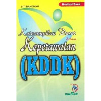 Ketrampilan Dasar dalam Keperawatan (KDDK)