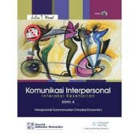 Komunikasi Interpersonal (Interaksi Keseharian Edisi 6)