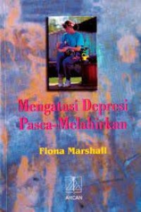 Mengatasi Depresi Pasca - Melahirkan