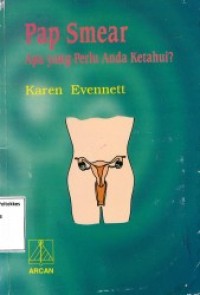 Pap Smear : Apa yang Perlu Anda Ketahui