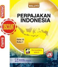 Perpajakan Indonesia Edisi 12 Buku 1