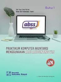 Praktikum Komputer Akuntansi Menggunakan ABSS Accounting V25 Buku 1