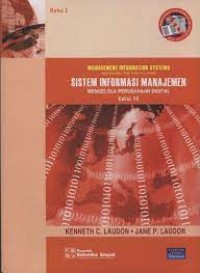 Sistem Informasi Manajemen Mengelola Perusahaan Digital (Management Information Systems Managing the Digital Firm) Edisi 13