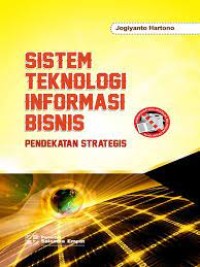 Sistem Teknologi Informasi Bisnis (Pendekatan Strategis)