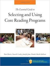 The Essential Gude to Selecting and Using Core Reading Programs