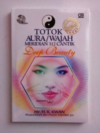 Totok Aura / Wajah Meridian 312 Cantik Eternal Beauty