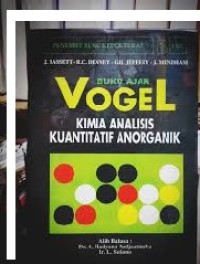 Buku Ajar Vogel : Kimia Analisis Kuantitatif Anorganik