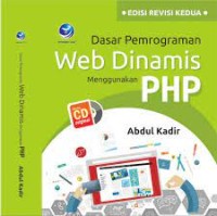 Dasar Pemrograman Web Dinamis Menggunakan PHP+cd (Ed. Revisi Kedua)