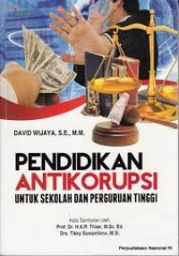 Pendidikan Anti Korupsi Untuk Sekolah dan Perguruan Tinggi