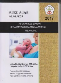 Buku Ajar Asuhan Kebidanan Kegawatdaruratan Maternal Neonatal