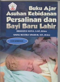 Buku Ajar Asuhan Kebidanan Persalinan dan Bayi Baru Lahir