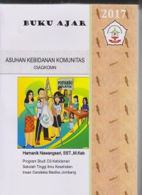 Buku Ajar Asuhan Kebidanan Program Studi DIII Sekolah Tinggi Ilmu Kesehatan Insan Cendekia Medika Jombang