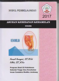 Modul Pembelajaran Asuhan Kebidanan Kehamilan Program Studi D3 Kebidanan Sekolah Tinggi Ilmu Kesehatan Insan Cendekia Medika Jombang