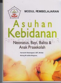 Modul Pembelajaran Asuhan Kebidanan Neonatus Bayi, Balita dan Anak Prasekolah