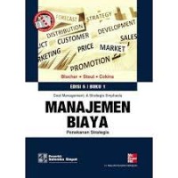 Manajemen Biaya Penekanan Stategis (Cost Management: A Strategic Emphasis) Edisi 5 Buku 1