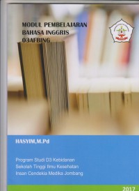 Modul Pembelajaran Bahasa Inggris Program Studi D3 Kebidanan Sekolah Tinggi Ilmu Kesehatan Insan Cendekia Medika Jombang