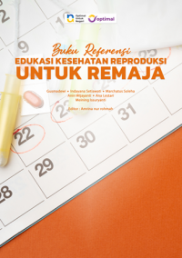 Image of BUKU REFERENSI  
EDUKASI KESEHATAN REPRODUKSI  
UNTUK REMAJA