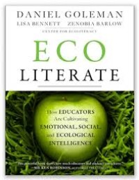 Eco Literate : How educators are cultivating emotional, social and sociological intelligence