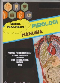 Modul Praktikum Fisiologi Manusia Program Studi D3 Kebidanan Sekolah Tinggi Ilmu Kesehatan Insan Cendekia Medika Jombang