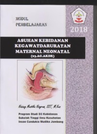 Modul Pembelajaran Asuhan Kebidanan Kegawatdaruratan Maternal Neonatal Program Studi D3 Kebidanan Sekolah Tinggi Ilmu Kesehatan Insan Cendekia Medika Jombang