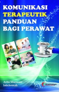 Komunikasi Terapeutik Panduan Bagi Perawat