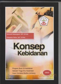 Konsep Kebidanan Program Studi D3 Kebidanan Sekolah Tinggi Ilmu Kesehatan Stikes Insan Cendekia Medika Jombang