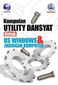 Kumpulan Utility Dahsyat Untuk OS Windows Dan Jaringan Komputer