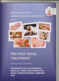 Modul Praktikum Kewirausahaan Kebidanan Pre Post Natal Treatment Program Studi D3 Kebidanan Sekolah Tinggi Ilmu Kesehatan Insan Cendekia Medika Jombang