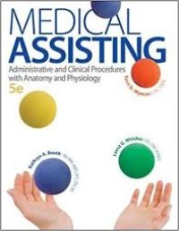 Medical Asisting : Administrative and Clinical Procedures With Anatomy and Physiology