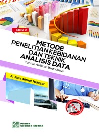 Metode Penelitian Kebidanan dan Teknik Analisis Data:Contoh Aplikasi Studi Kasus (e2)