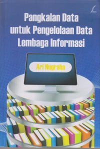 Pangkalan Data untuk Pengelolaan Data Lembaga Informasi