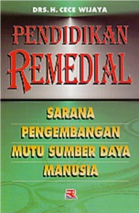 Pendidikan Remidial Sarana Pengembangan Mutu Sumber Daya Manusia