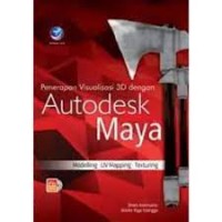 Penerapan Visualisasi 3D Dengan Autodesk Maya Modelling- UV Mapping -Texturing+cd