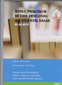 Modul Praktikum Metode Penelitian Dasar dan Statistik Dasar Program Studi D3 Kebidanan Sekolah Tinggi Ilmu Kesehatan Insan Cendekia Medika Jombang